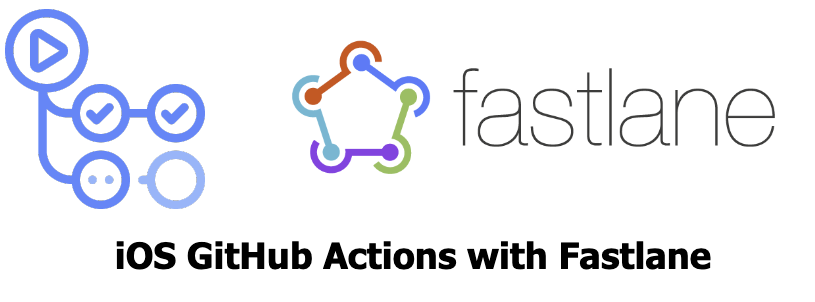 Building iOS pipelines in Github Actions with Fastlane